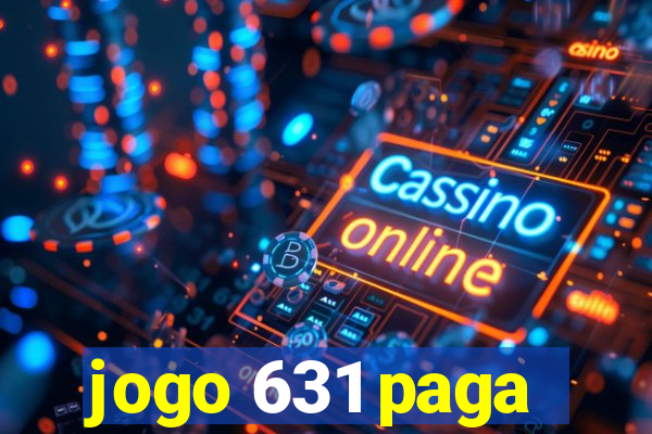 jogo 631 paga